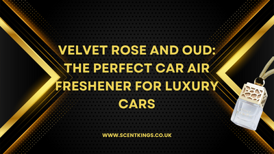 Velvet Rose and Oud: The perfect car air freshener for luxury cars